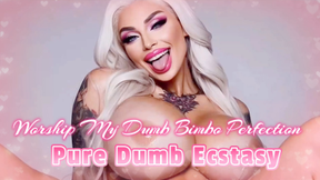 Worship My Dumb Bimbo Perfection