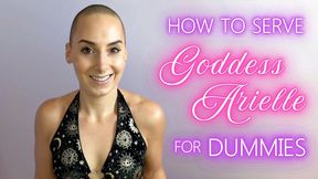 How To Serve Goddess Arielle For Dummies
