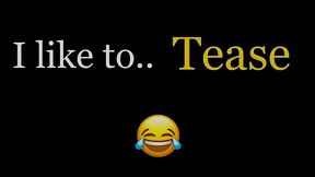 Roger Virre like to tease