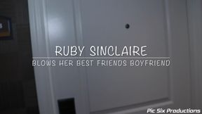 Ruby Sinclaire Blows Her Best Friends Boyfriend