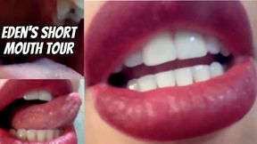 Eden’s Short Mouth Tour