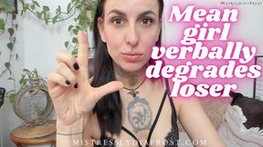 Mean girl verbally degrades loser