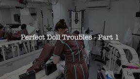 Perfect Doll Troubles 1