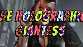 The Holographic Giantess