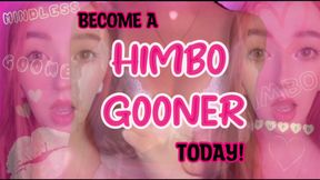 Become A HIMBO GOONER Today!