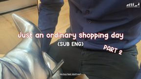 Just an ordinary shopping day [Part 2 of 2] [SUB ENG] [4K]