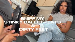 Sniff My stinky ballet flats & clean My dirty feet