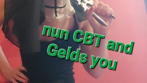 Nun CBT and Gelds you