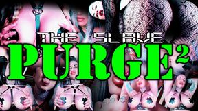 THE SLAVE PURGE 2