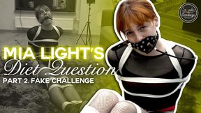 MIA LIGHT'S DIET QUESTION - PART 2 - FAKE CHALLLENGE - Mia Light Tied Up On Floor, Gagged With Ball Gag and Inflatable Gag, Chained Up To The Ring, Struggle And Try To Escape - HD 1080 MP4