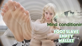 Foot Slave// Empty Wallet... Mind Conditioning