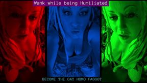 wank while being humiliated gay homo fag audio by goddess lana