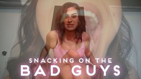 Snacking On The Bad Guys