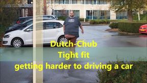 DutchChub Tight Fit-getting harder to driving a car