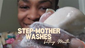 Step mother washes filthy mouth