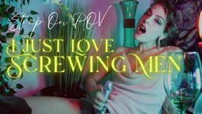 I Just Love Screwing Men - Strap-On Domination 😘