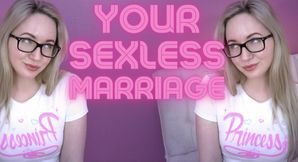 Your Sexless Marriage