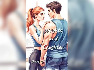 Weights and Laughter (1 of 4) - Audiostory by Awstory, audioerotica for cuties, love story
