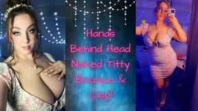 Hands Behind Head Naked Titty Bounce and Clap {480WMV}