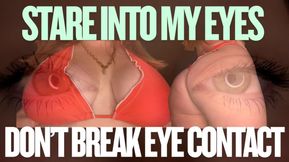 Don't Break Eye Contact - Eyes Captivate Mind Fuck Gooning Homewrecking Relapse Goddess Worship Humiliation Tit Worship Big Tits Ass PAWG BBW Boobs