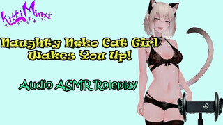 ASMR Ecchi - Naughty Anime Neko Cat Girl Wakes You Up! Audio Roleplay