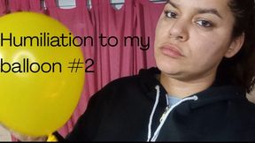 Humiliation to my balloon #2