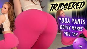 TRIGGERED by My Ass in Yoga Pants 1080