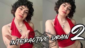 Interactive drain 2