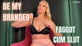 Be My Branded Faggot Cum Slut