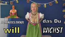 4K. dominantes Dirndl will dass Du wichst!