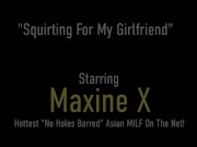 No Stress, Just Squirt! Nyssa Nevers Fucks Busty Maxine X!