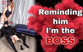 Reminding Him I'm the Boss Femdom
