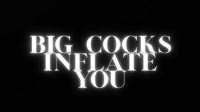 BIG COCKS INFLATE YOU