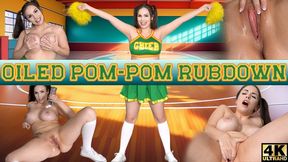 OILED POM-POM RUBDOWN