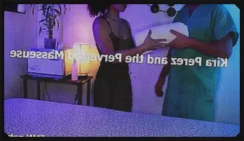 Kira Perez and the Perverted Masseuse Massage Session