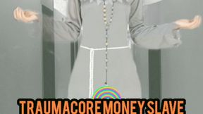 Traumacore Money Slavery