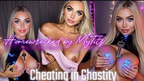 Homewrecked by MyTits: Cheating in Chastity