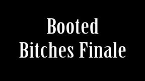 Booted Bitches Finale