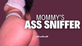 Mommy's Ass Sniffer