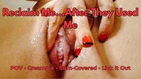 Reclaim Me…After They Used Me