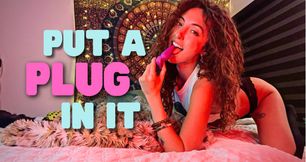 PUT A PLUG IN IT!