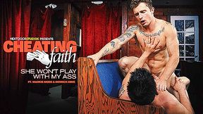 Derrick Dime & Markie More in Cheating Faith: She Won't Play With My Ass XXX Video - NextdoorWorld