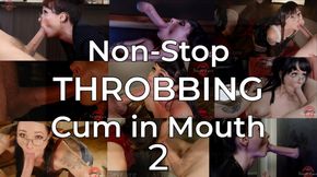 Nothing but THROBBING Cum in Mouth 2