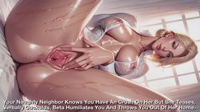 Your Naughty Neighbor Knows You Have An Crush On Her But She Teases Verbally Cuckolds Beta Humil
