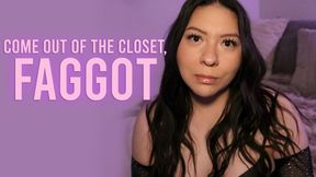 Come Out Of The Closet, Faggot