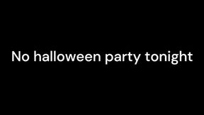 No halloween party tonight