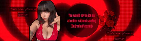 You would never get my attention without sending (Degrading)
