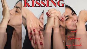 Kissing and exploring with my mouth the hands