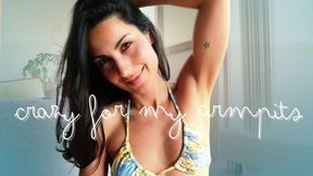 Crazy for my Armpit