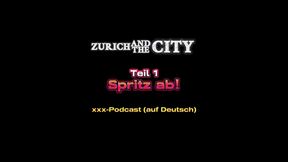 spritz ab 1 – teil 1– xxx-podcast (auf deutsch)